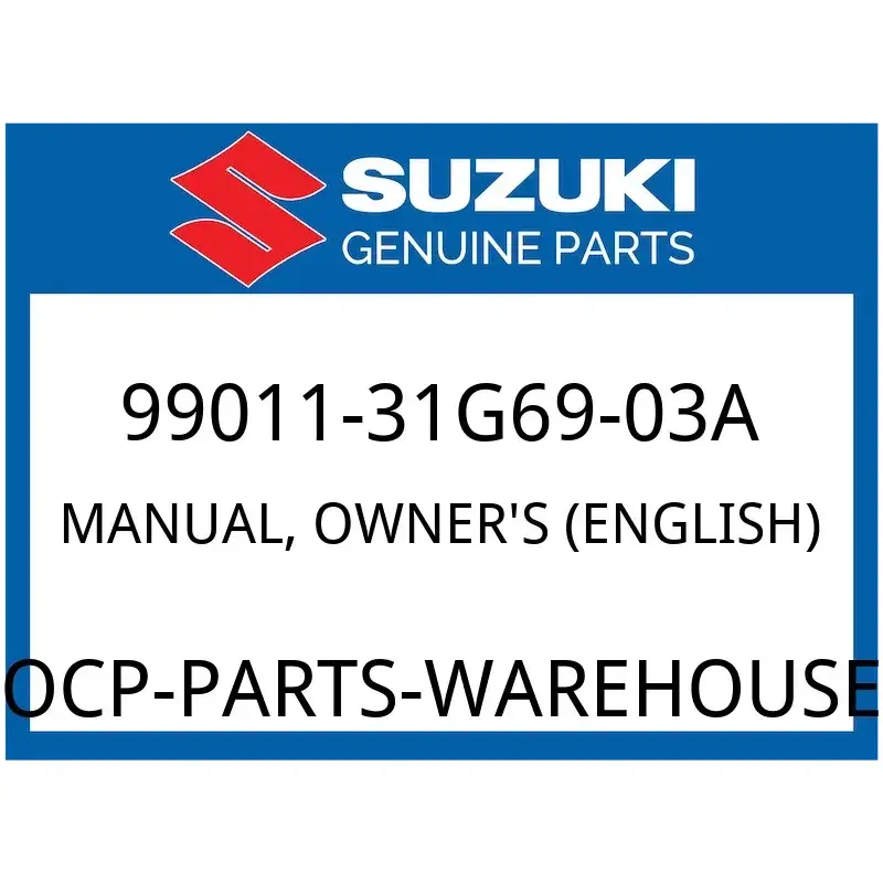Suzuki OEM Part 99011-31G69-03A MANUAL, OWNER'S (ENGLISH)